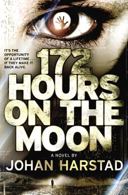 172 Hours on the Moon - Harstad, Johan