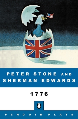 1776: A Musical Play - Edwards, Sherman, and Stone, Peter