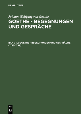 1793-1799 - Grumach, Ernst, and Grumach, Renate (Editor), and Goethe, Johann Wolfgang Von