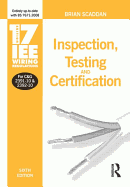 17th Edition Iee Wiring Regulations: Inspection, Testing and Certification