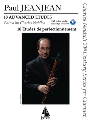 18 Advanced Etudes for Clarinet: Charles Neidich 21st Century Series (Book/Online Audio) - Jeanjean, Paul (Composer), and Neidich, Charles (Editor)