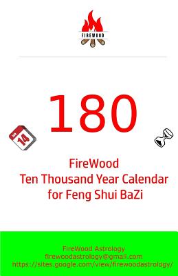 180 FIREWOOD Ten Thousand Year Calendar for Feng Shui BaZi - Astrology, Firewood