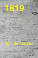 1819: D?as de Marcha