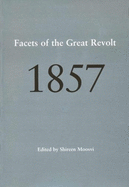 1857 - Facets of the Great Revolt