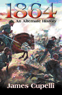 1864: An Alternate History