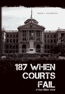 187 When Courts Fail