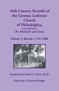 18th Century Records of the German Lutheran Church of Philadelphia, Pennsylvania (St. Michael's and Zion): Burials 1745-1800