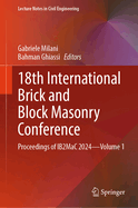 18th International Brick and Block Masonry Conference: Proceedings of IB2MaC 2024-Volume 1