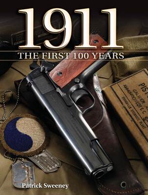 1911 the First 100 Years: The First 100 Years - Sweeney, Patrick