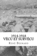 1914-1918 V?cu et Surv?cu: Le journal d?un brancardier-conducteur