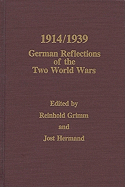 1914/1939: German Reflections of the Two World Wars - Grimm, Reinhold (Editor), and Hermand, Jost (Editor)
