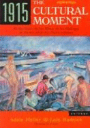 1915, the Cultural Moment: The New Politics, the New Woman, the New Psychology, the New Art & the New Theatre in America