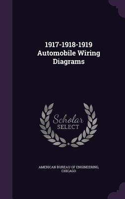 1917-1918-1919 Automobile Wiring Diagrams - American Bureau of Engineering, Chicago (Creator)