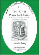 1927-28 Prayer Book Crisis part 2: The Cul-de-sac of the Deposited Book... Until Further Order be Taken