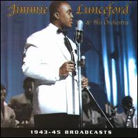 1943-1945 Broadcasts - Jimmy Lunceford & His Orchestra