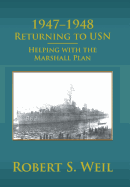 1947-1948 Returning to USN: Helping with the Marshall Plan