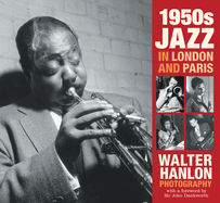 1950s Jazz in London and Paris: Walter Hanlon Photography