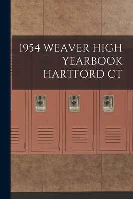 1954 Weaver High Yearbook Hartford CT - Anonymous