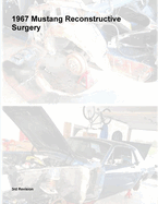 1967 Mustang Reconstructive Surgery