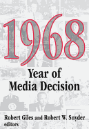 1968: Year of Media Decision