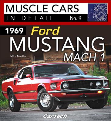 1969 Ford Mustang Mach 1: In Detail #7: In Detail No. 7 - Mueller, Mike