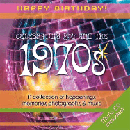 1970s Birthday Book: A Collection of Happenings, Memories, Photographs, and Music
