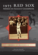 1975 Red Sox: American League Champions