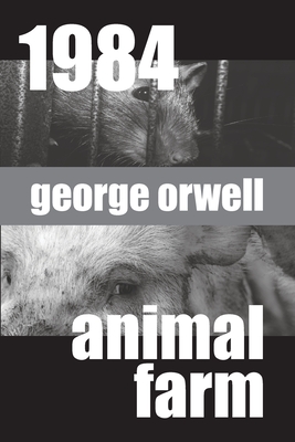 george orwell animal farm and 1984