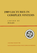 1989 Lectures In Complex Systems (volume Ii)
