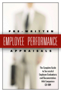 199 Pre-Written Employee Performance Appraisals: The Complete Guide to Successful Employee Evaluations and Documentation