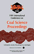 1991 International Conference on Coal Science Proceedings: Proceedings of the International Conference on Coal Science, 16-20 September 1991, University of Newcastle-Upon-Tyne, United Kingdom