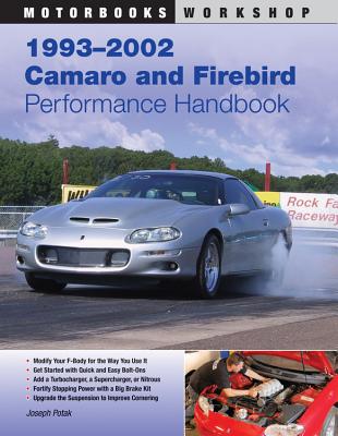 1993-2002 Camaro and Firebird Performance Handbook - Potak, Joseph