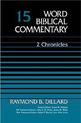 2 Chronicles - Dillard, Raymond B, and Thomas Nelson Publishers