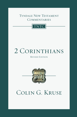 2 Corinthians: An Introduction and Commentary - Kruse, Colin G