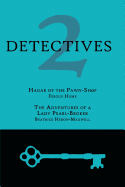 2 Detectives: Hagar of the Pawn-Shop / The Adventures of a Lady Pearl-Broker