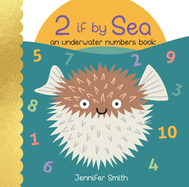 2 If by Sea: An Underwater Numbers Book