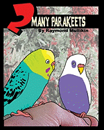 2 Many Parakeets