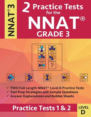 2 Practice Tests for the NNAT Grade 3 Level D: Practice Tests 1 and 2: NNAT3 - Grade 3 - Level D - Test Prep Book for the Naglieri Nonverbal Ability Test - Origins Publications