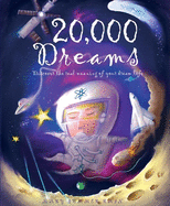 20,000 Dreams: Discover the Real Meaning of Your Dream Life