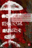 20.000 Leguas de Viaje Submarino/Vingt Mille Leues Sous Le Mers: Edicion Bilingue/Edition Bilingue