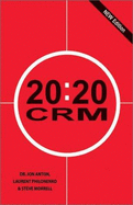 20: 20 Crm: A Visionary Insight Into Unique Customer Contacts