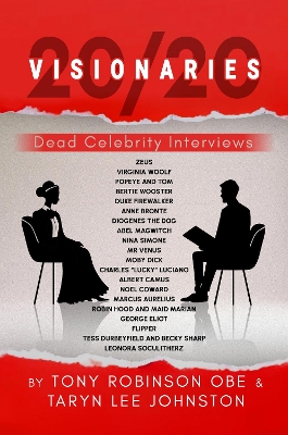 20/20 Visionaries: Dead Celebrity Interviews - Robinson OBE, Tony, and Johnston, Taryn Lee