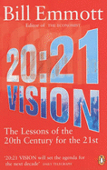 20:21 Vision: The Lessons of the 20th Century for the 21st - Emmott, Bill