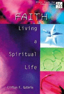 20/30 Bible Study for Young Adults Faith: Living a Spiritual Life
