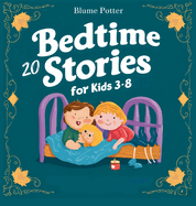 20 Bedtime Stories For Kids Age 3 - 8