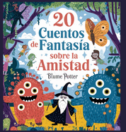 20 Cuentos Fantsticos De Amistad Para Dormir