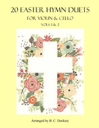 20 Easter Hymn Duets for Violin & Cello: Vols. 1-2