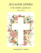 20 Easter Hymns for String Quartet: Vols. 1 & 2