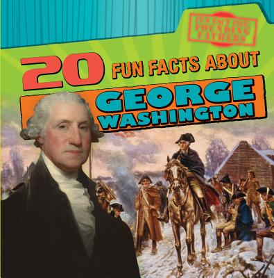 20 Fun Facts about George Washington - Kawa, Katie