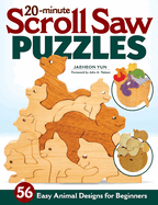 20-Minute Scroll Saw Puzzles: 56 Easy Animal Designs for Beginners